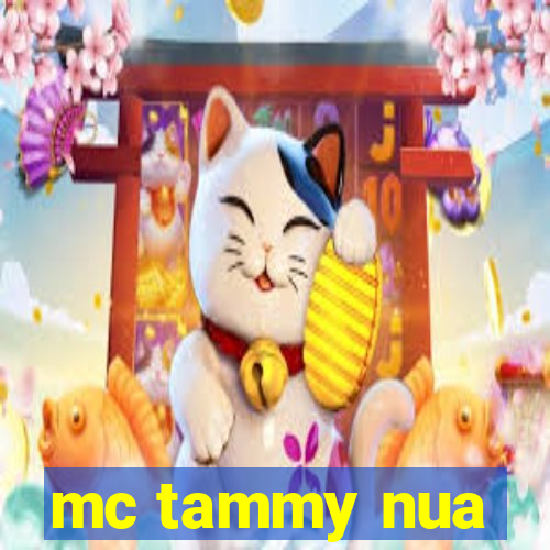 mc tammy nua