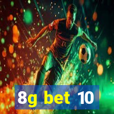 8g bet 10