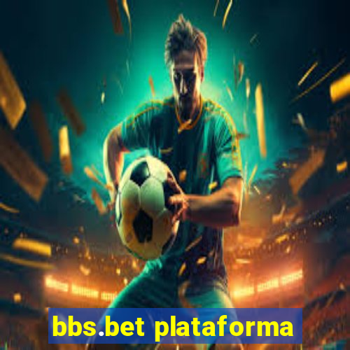 bbs.bet plataforma