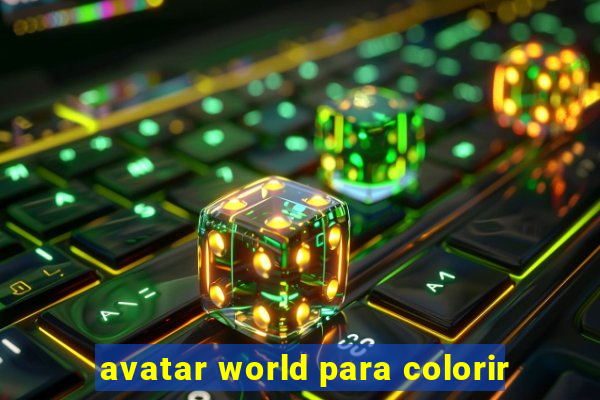 avatar world para colorir