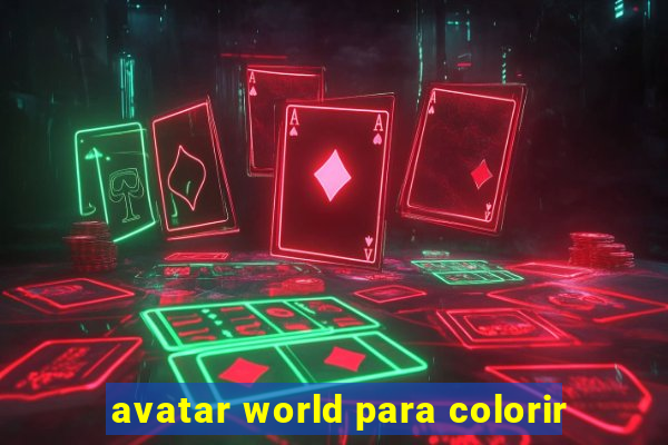 avatar world para colorir