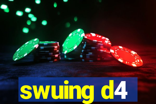 swuing d4