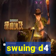 swuing d4