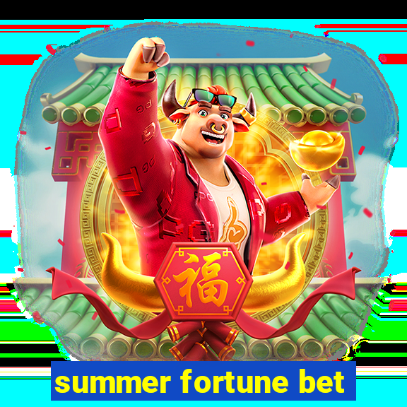 summer fortune bet