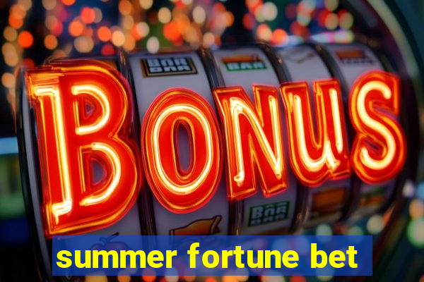 summer fortune bet