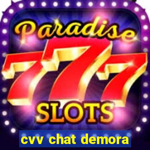 cvv chat demora