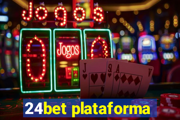 24bet plataforma