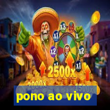 pono ao vivo