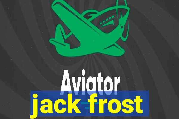 jack frost