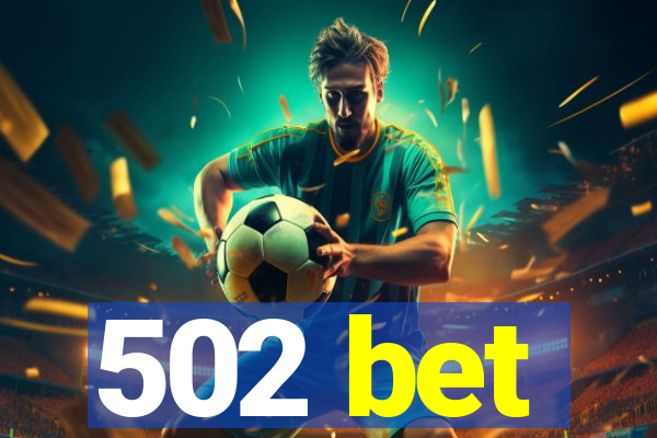 502 bet