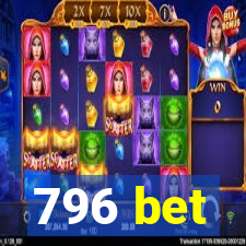 796 bet