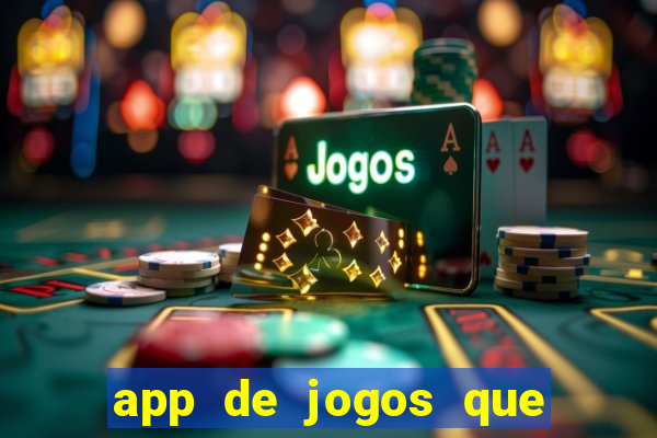 app de jogos que pagam de verdade