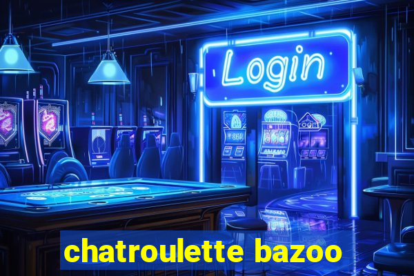 chatroulette bazoo