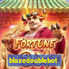 blazedoublebot