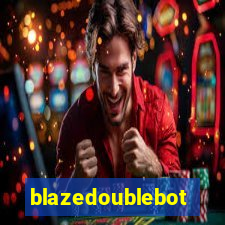 blazedoublebot