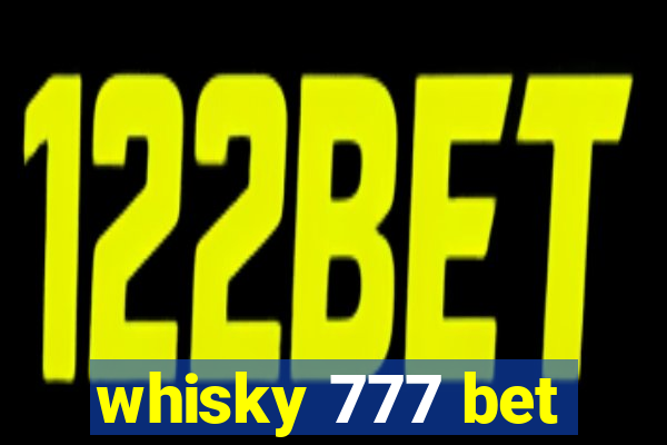 whisky 777 bet