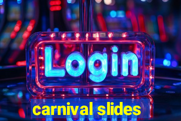 carnival slides