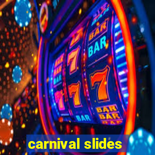 carnival slides