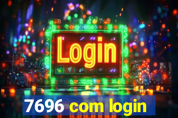 7696 com login