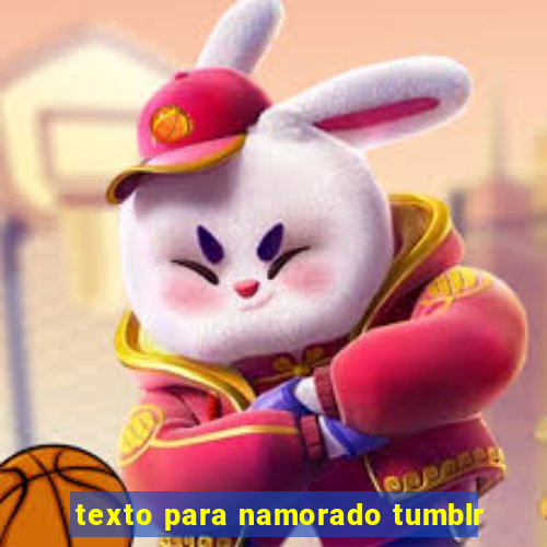 texto para namorado tumblr