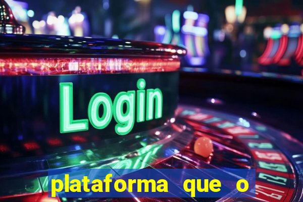 plataforma que o buzeira joga