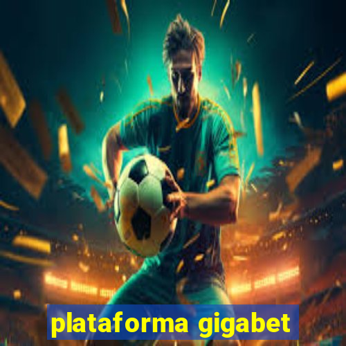 plataforma gigabet