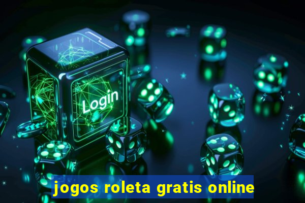 jogos roleta gratis online