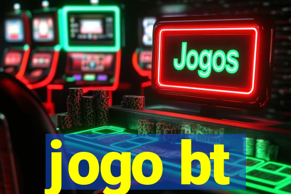 jogo bt