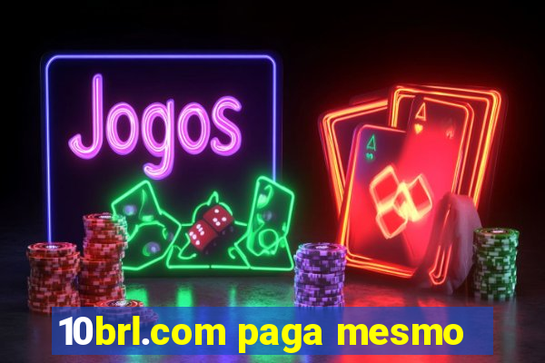 10brl.com paga mesmo