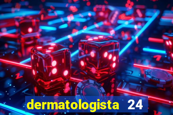 dermatologista 24 horas sp