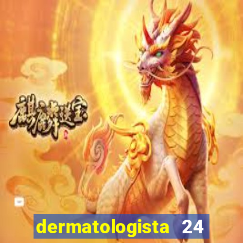 dermatologista 24 horas sp