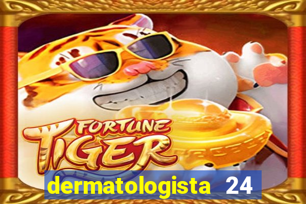 dermatologista 24 horas sp