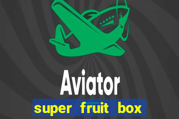 super fruit box blox fruits codes