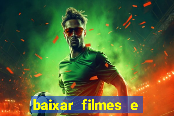 baixar filmes e series em mp4