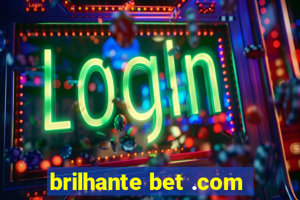 brilhante bet .com