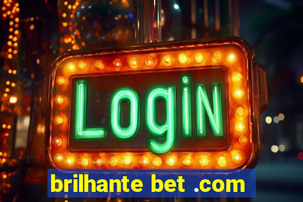 brilhante bet .com