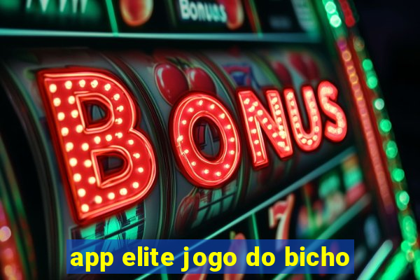 app elite jogo do bicho