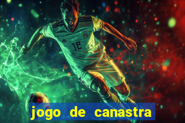 jogo de canastra valendo dinheiro