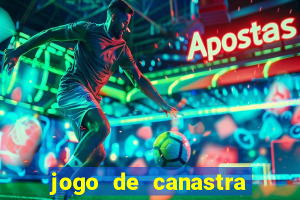 jogo de canastra valendo dinheiro