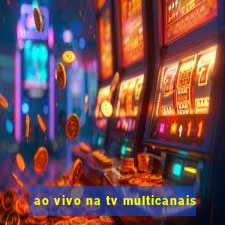 ao vivo na tv multicanais