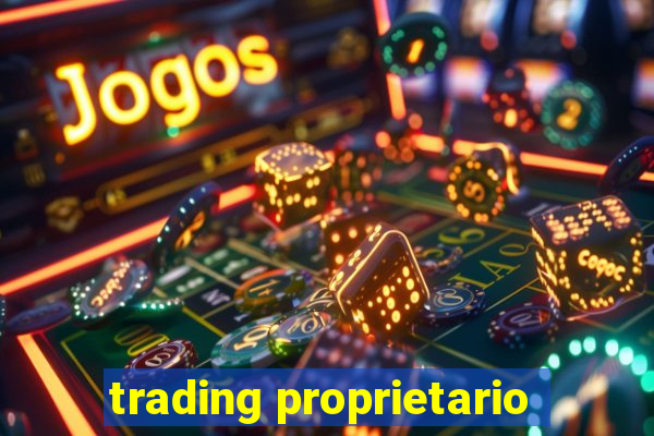 trading proprietario