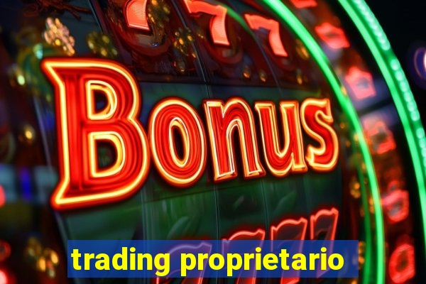 trading proprietario