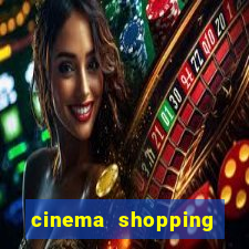 cinema shopping conquista sul