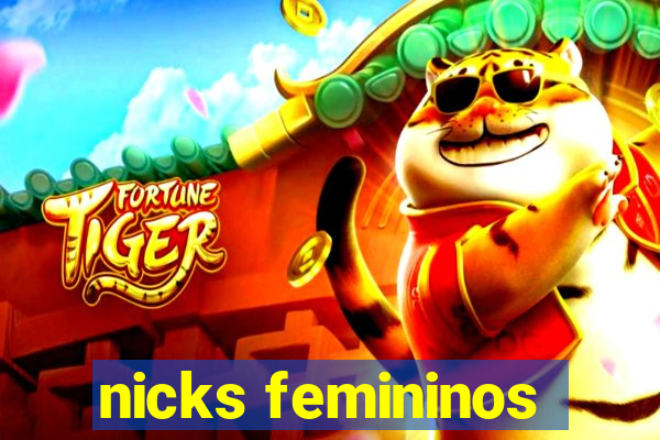 nicks femininos