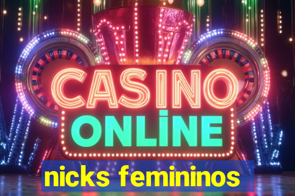 nicks femininos