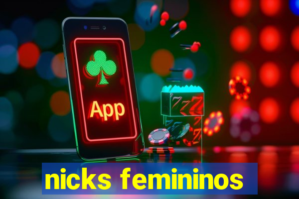 nicks femininos