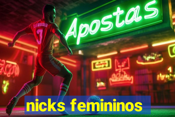 nicks femininos