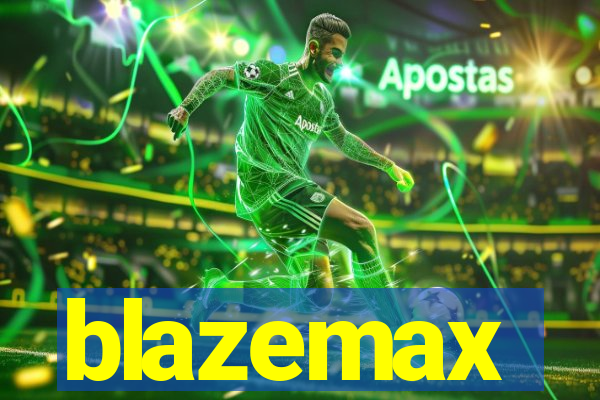 blazemax