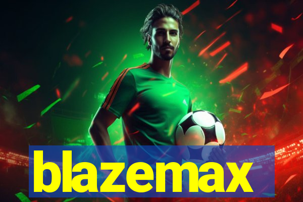 blazemax