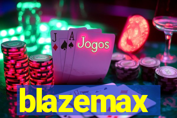 blazemax